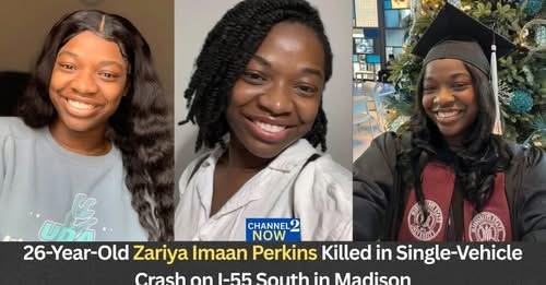 Zariya Imaan Perkins Obituary, Death – Olive Branch Woman Killed in Single-Vehicle Crash on I-55 in Madison